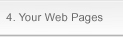 4. Your Web Pages